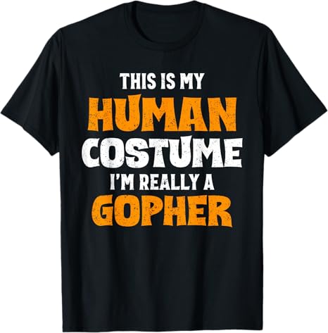 This Is My Human Costume I'm Really A Gopher Halloween T-Shirt