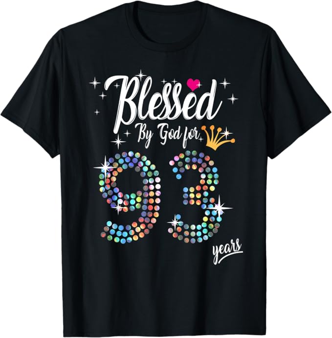 Womens Blessed by God for 93 Years 93rd Birthday Anniversary T-Shirt