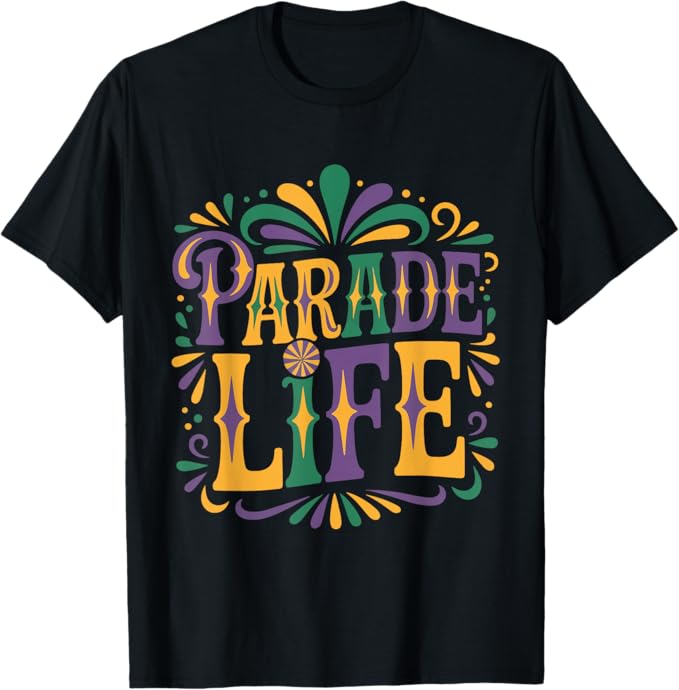 Parade Life Mardi Gras Carnival Party Vibes Design T-Shirt