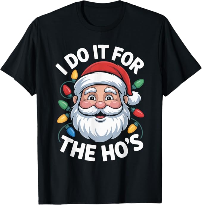 Funny Santa Holiday Lights Ho Ho Humor Christmas Design T-Shirt