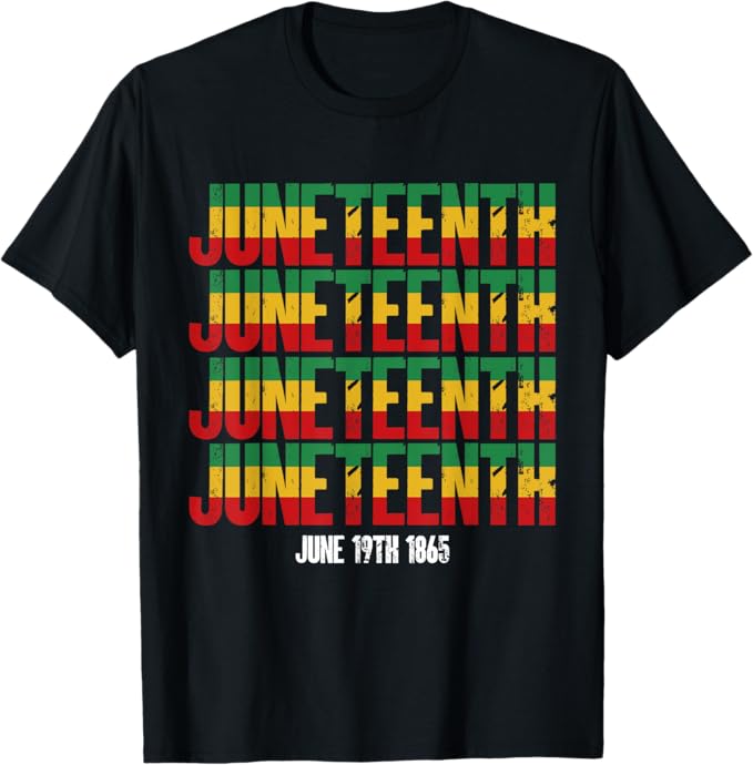 Juneteenth June 19, 1865 Men Women T-Shirt
