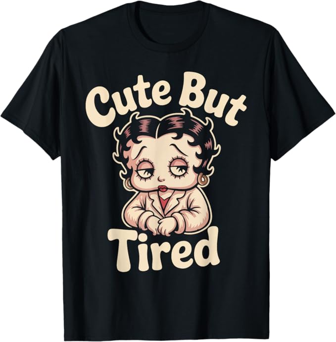 Cute But Tired Funny Vintage Betty Style Design T-Shirt