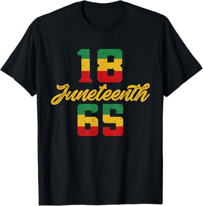 Juneteenth 18 65 Men Women T-Shirt