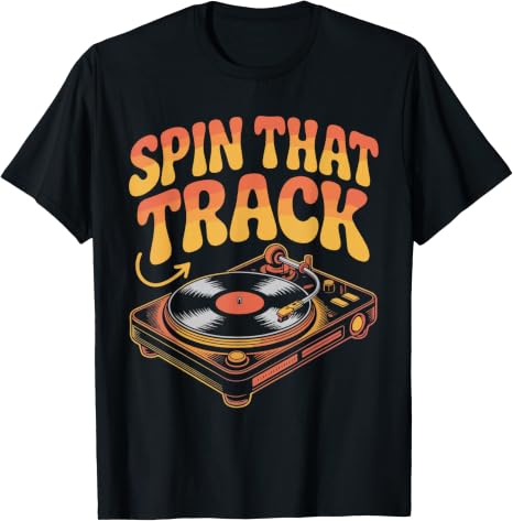 Spin That Track Retro Vinyl Record Music Lover Design T-Shirt
