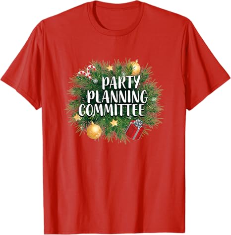 Xmas Party Planning Tees & Aparel | Red Party Planning Committee T-Shirt