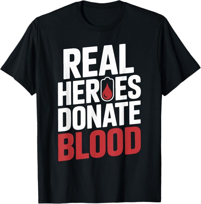 Real Heroes Donate Blood Bold Red Awareness Support Design T-Shirt