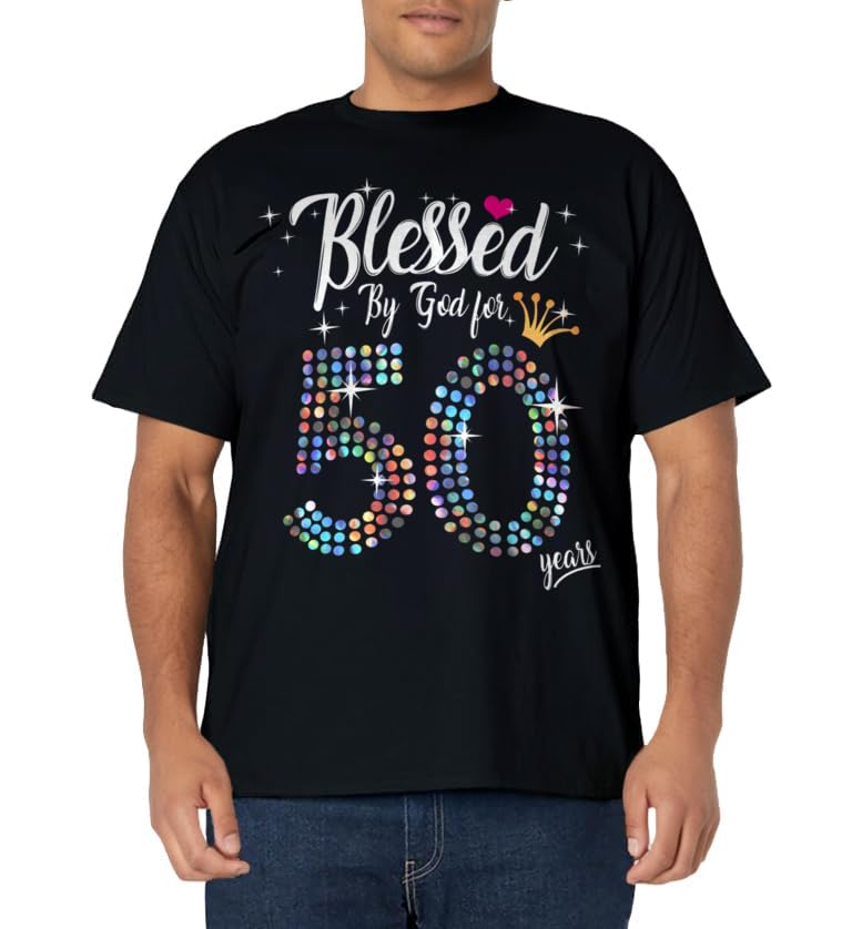 Womens Blessed by God for 50 Years 50th Birthday Anniversary T-Shirt