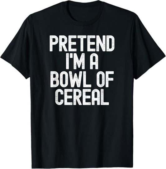 Simple Easy Pretend I'm a Bowl of Cereal Halloween Costume T-Shirt