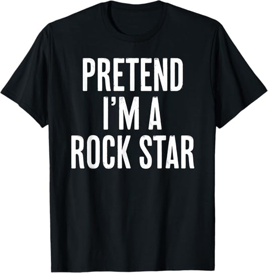 Simple Easy Pretend I'm a Rock star Halloween Costume T-Shirt
