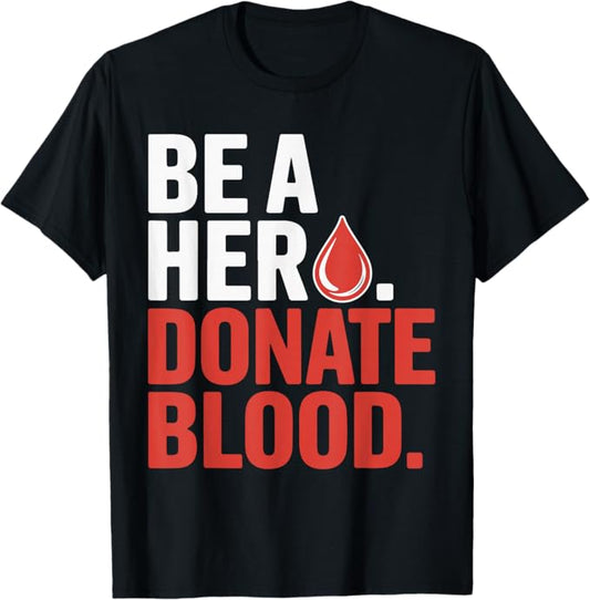 Be a Hero Donate Blood Bold Red Awareness Support Design T-Shirt
