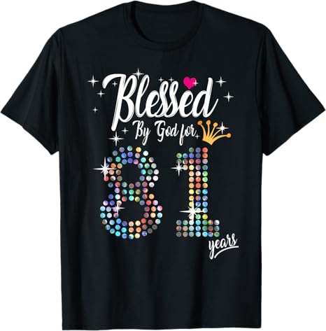 Womens Blessed by God for 81 Years 81st Birthday Anniversary T-Shirt