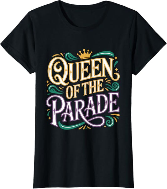 Queen of The Parade Mardi Gras Typography Design T-Shirt