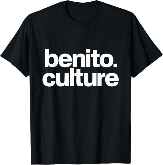 Benito Culture Minimalist Bold Typography Design T-Shirt