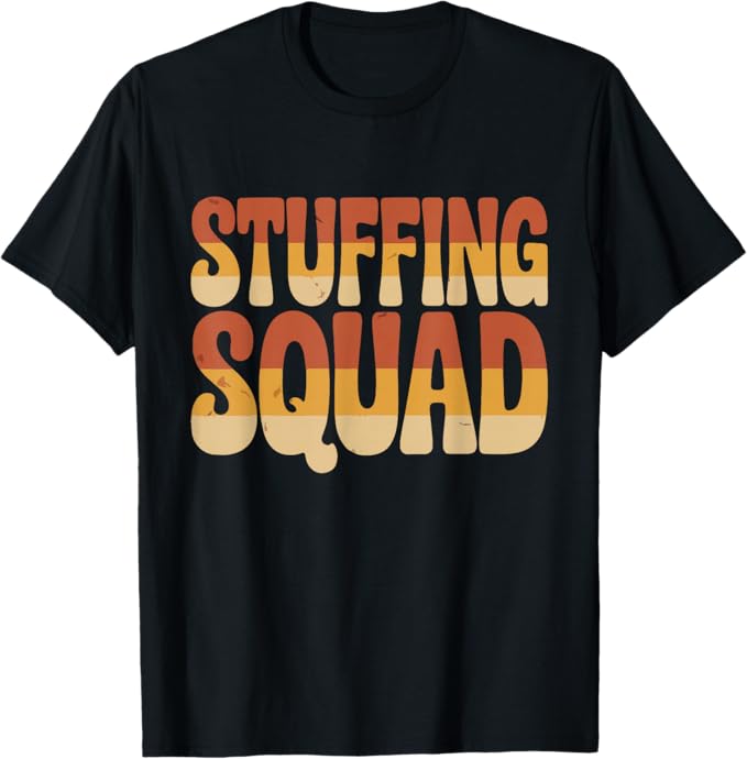 Stuffing Squad Retro Thanksgiving Team Spirit Design T-Shirt