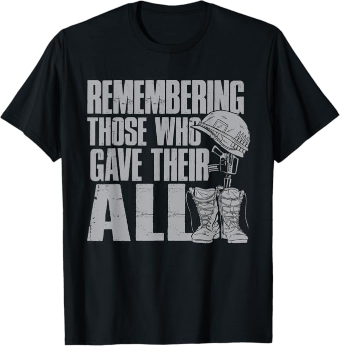 Remembering Those Who Gave Their All Men Women T-Shirt