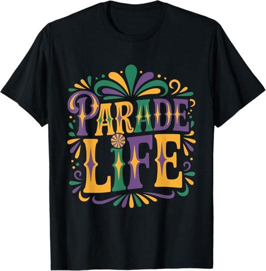 Parade Life Mardi Gras Carnival Party Vibes Design T-Shirt