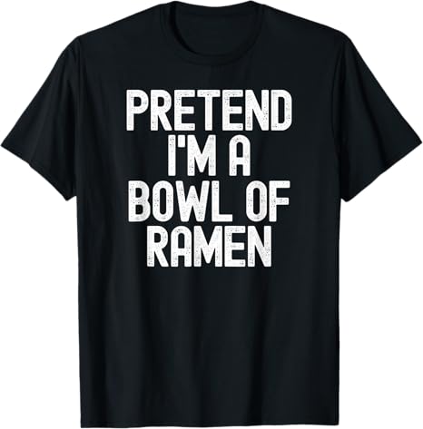 Simple Easy Pretend I'm a Bowl of Ramen Halloween Costume T-Shirt