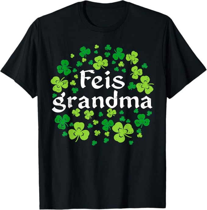 Irish Dance Shamrock Feis Grandma T-Shirt