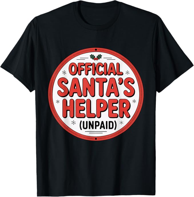 Official Santa’s Helper Unpaid Funny Christmas Design T-Shirt