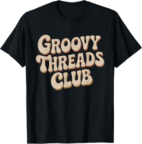 Groovy Threads Club Retro Vintage Typography Design T-Shirt