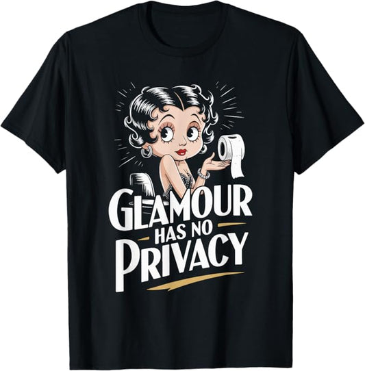 Glamour Has No Privacy Funny Retro Cartoon Design T-Shirt