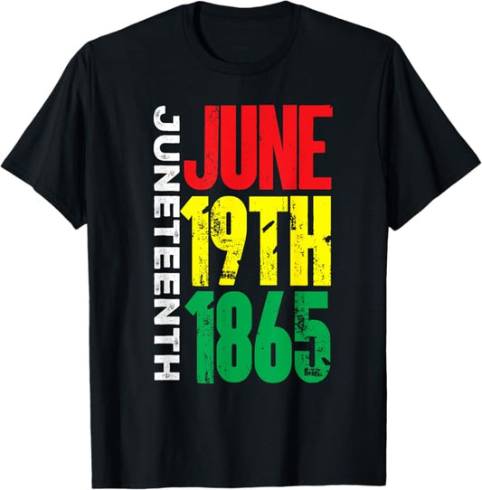 Juneteenth June 19th 1865 Men Women T-Shirt