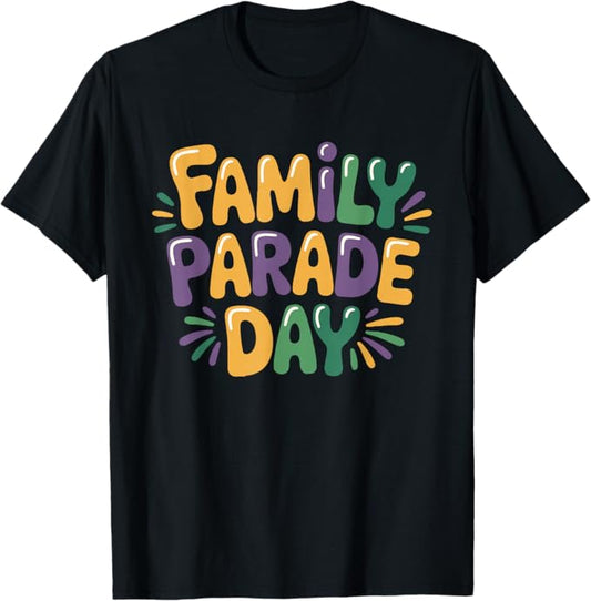 Family Parade Day Carnival Typography Design T-Shirt