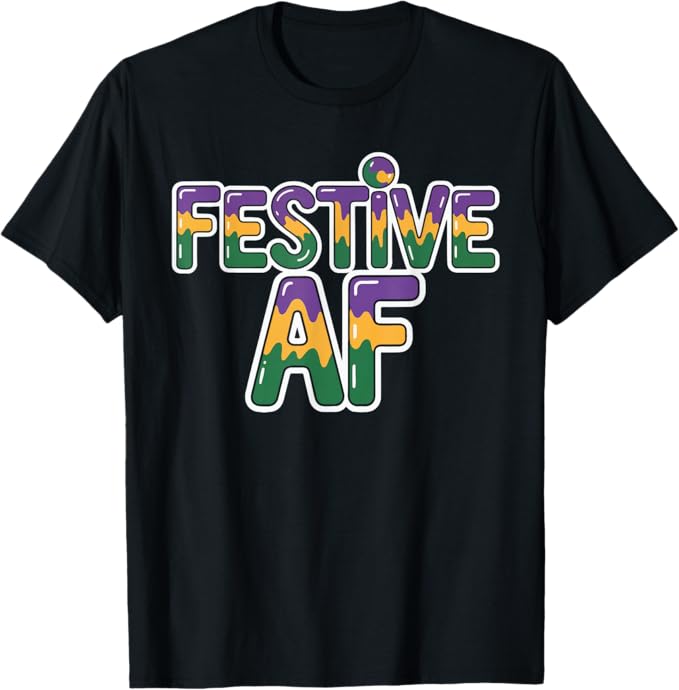Festive AF Mardi Gras Parade Party Statement Design T-Shirt