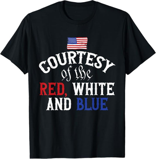 Courtesy Of The Red, White, And Blue Men Women T-Shirt