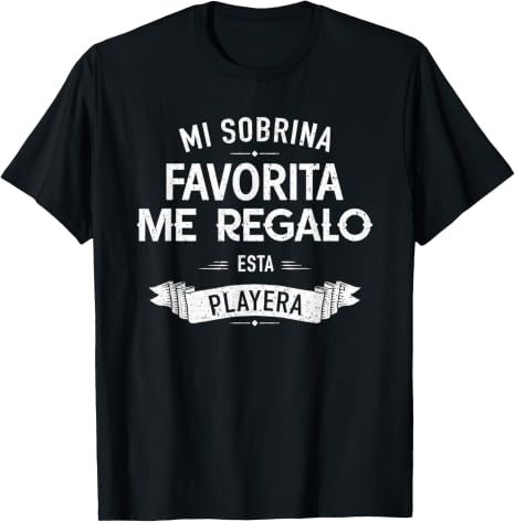 Spanish My Favorite Niece Gave Me This Tía Tío T-Shirt