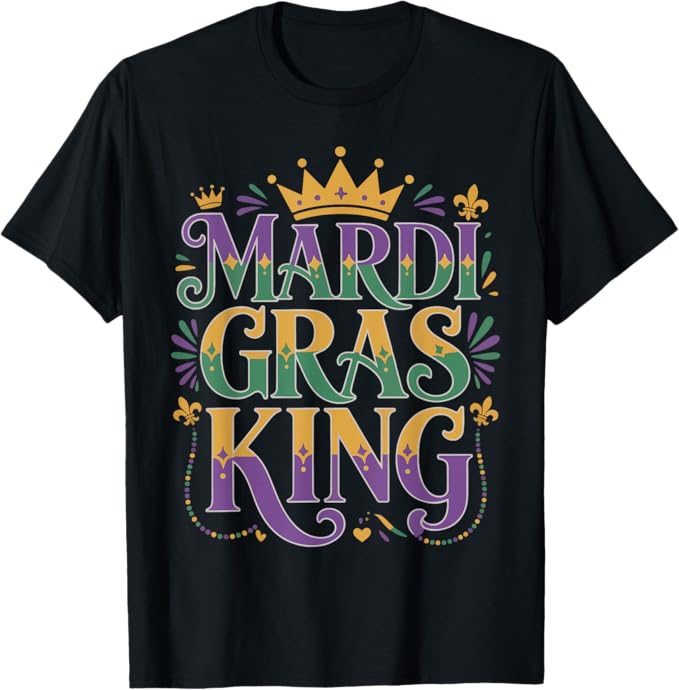 Mardi Gras King Regal Carnival Typography Design T-Shirt