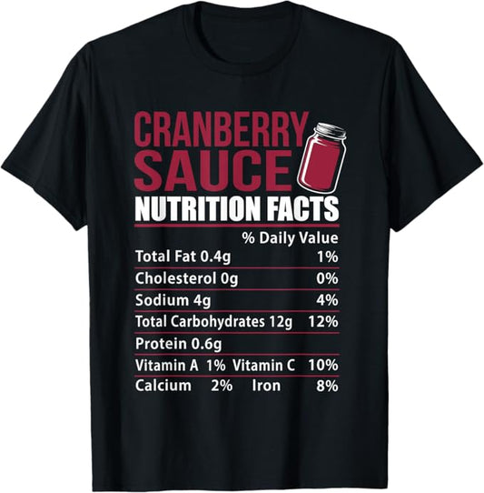 Cranberry Sauce Nutrition Facts Funny Holiday Design T-Shirt
