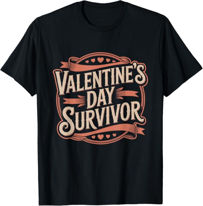 Valentine’s Day Survivor Apparel Funny Vintage Heart Design T-Shirt