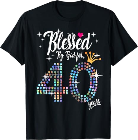 Womens Blessed by God for 40 Years 40th Birthday Anniversary T-Shirt