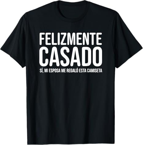 Felizmente Casado | Para esposo por Cumpleaños San Valentin T-Shirt