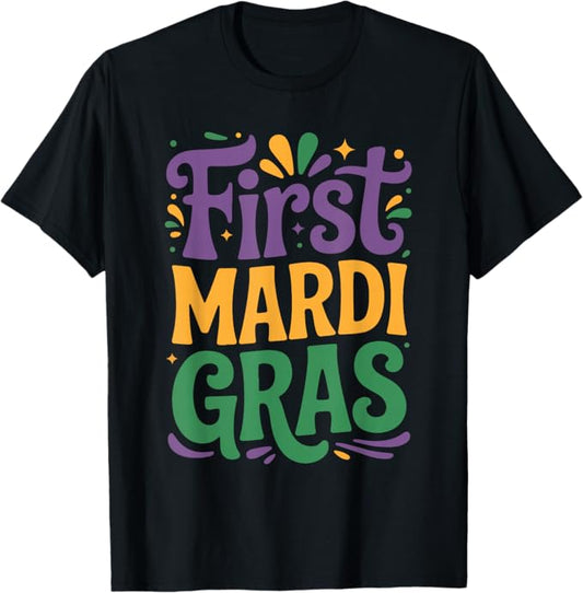 First Mardi Gras Bold Celebration Typography Design T-Shirt