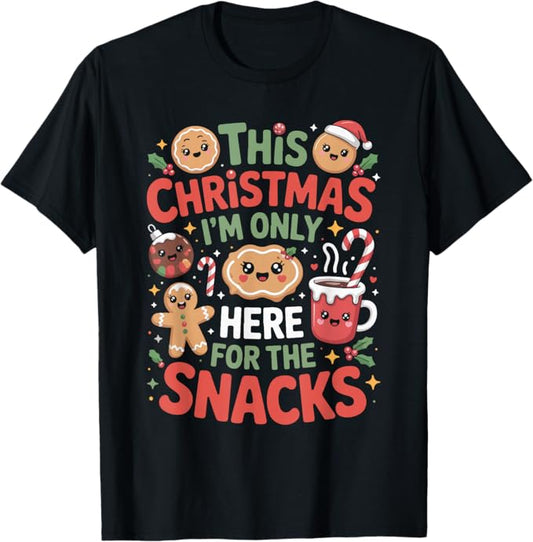 Cute Christmas Only Here for The Snacks Holiday Design T-Shirt