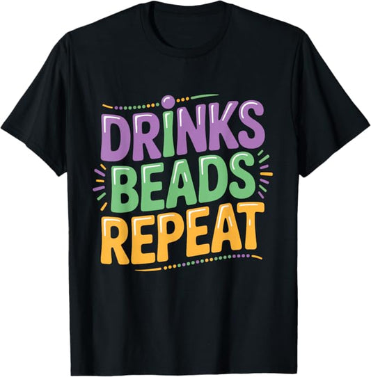 Drinks Beads Repeat Funny Carnival Typography Design T-Shirt