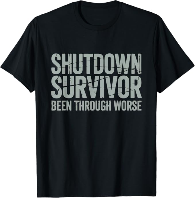 Shutdown Survivor Humor Distressed Lettering Design T-Shirt