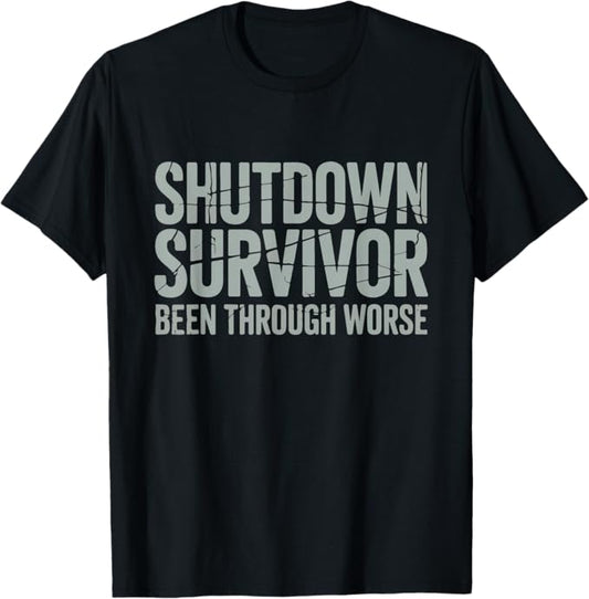 Shutdown Survivor Humor Distressed Lettering Design T-Shirt