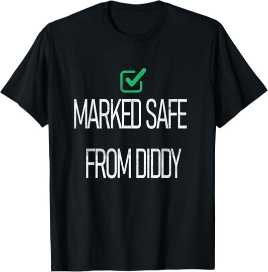 Funny Marked Safe From Diddy