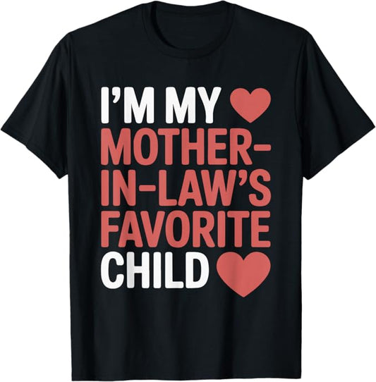 Mother-in-Law Favorite Child Bold Lettering Design T-Shirt