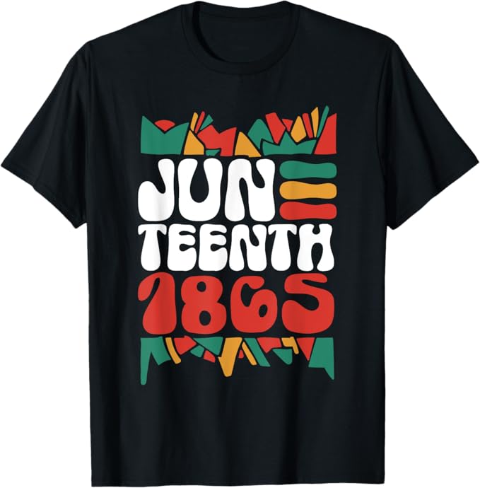 Juneteenth 1865 Men Women T-Shirt