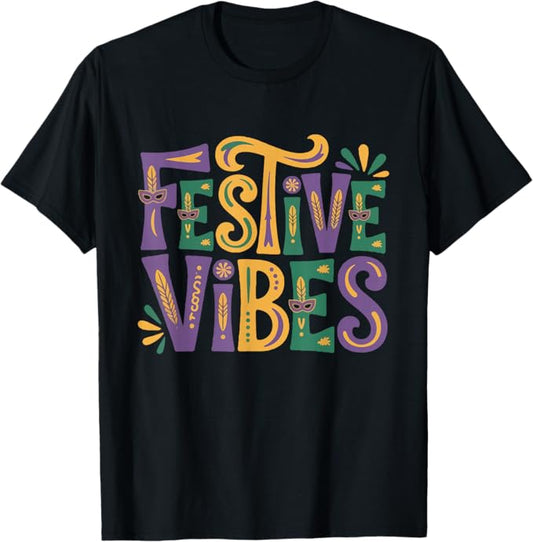 Festive Vibes Carnival Typography Mardi Gras Design T-Shirt