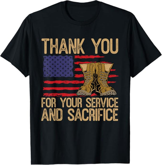 Thank You For Your Service And Sacrifice Men Women T-Shirt