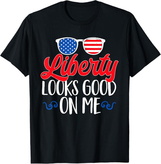 Liberty Looks Good On Me Design – USA Flag Sunglasses Art T-Shirt