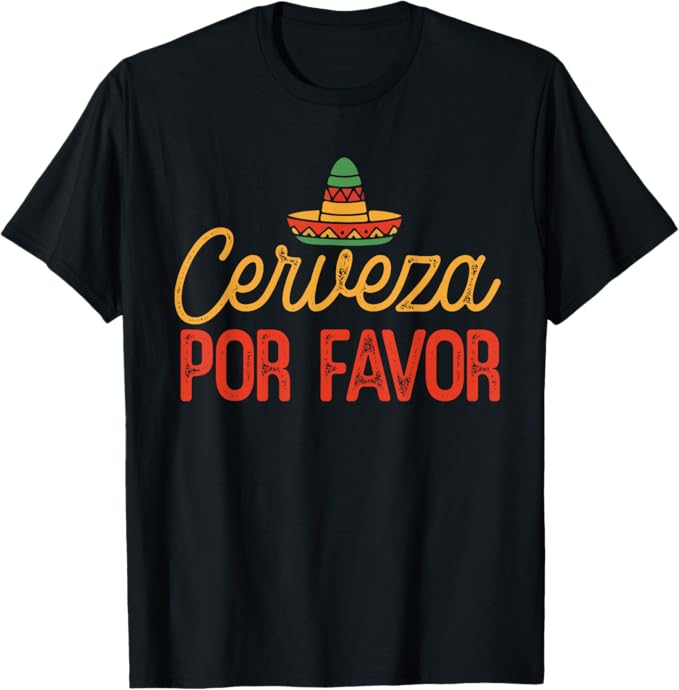 Funny Cerveza Por Favor Men Women T-Shirt