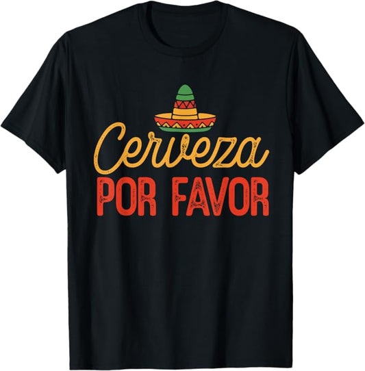 Funny Cerveza Por Favor Men Women T-Shirt