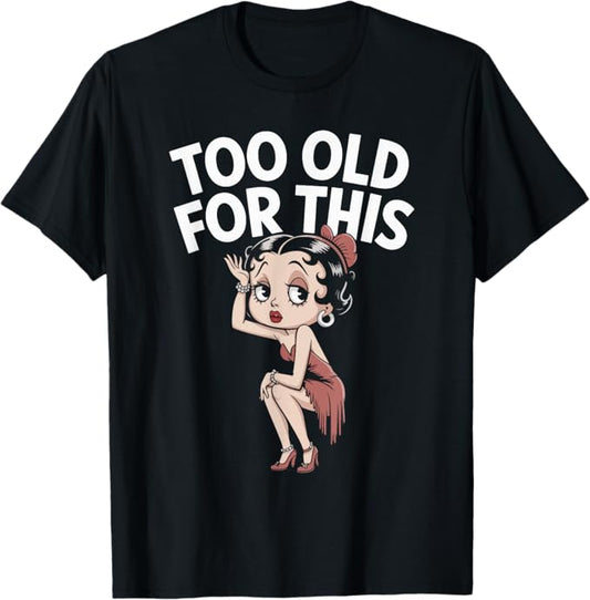 Too Old for This Funny Vintage Flapper Design T-Shirt