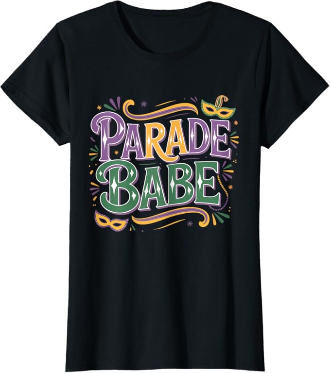 Parade Babe Mardi Gras Carnival Festival Fun Design T-Shirt